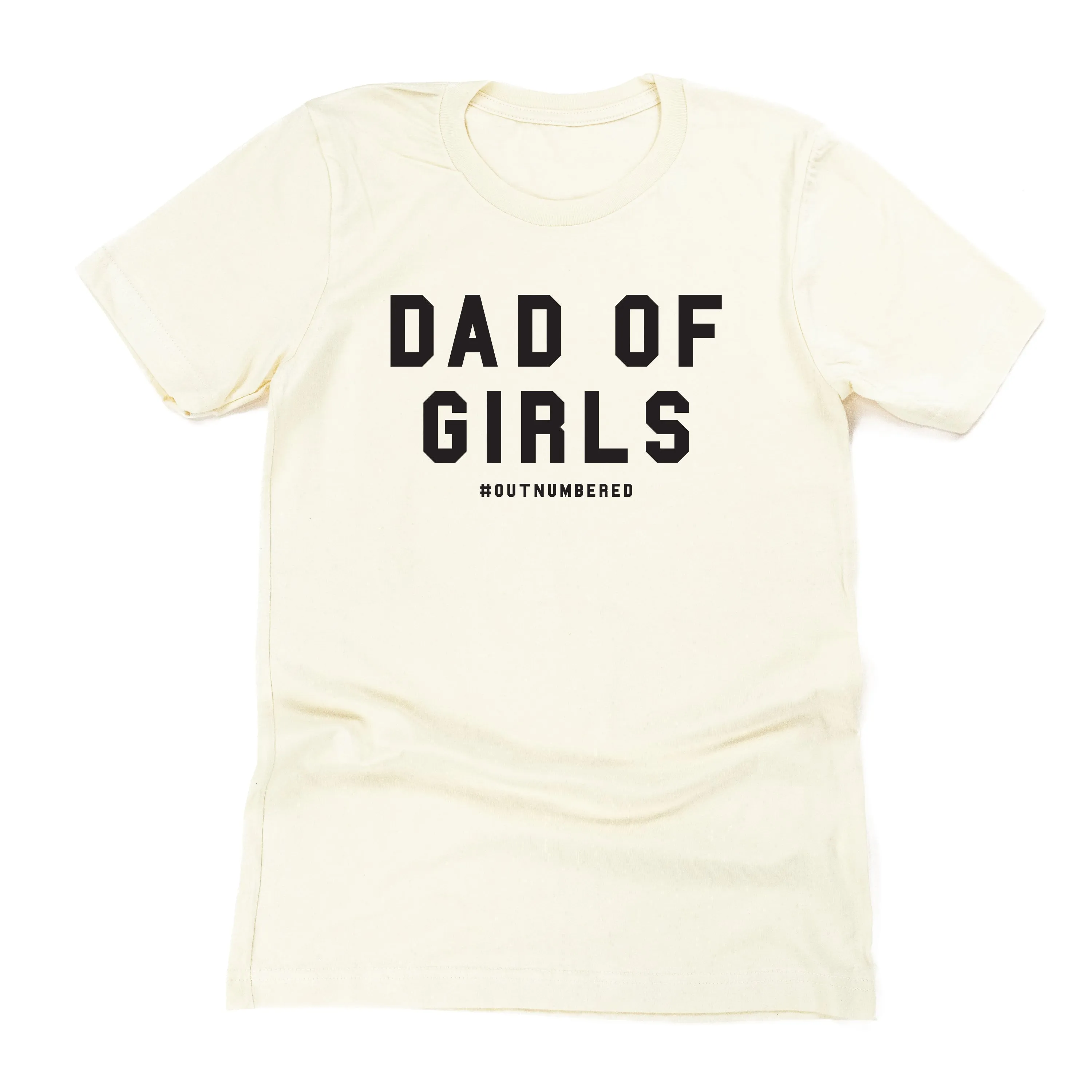 Dad of Girls #outnumbered - Unisex Tee