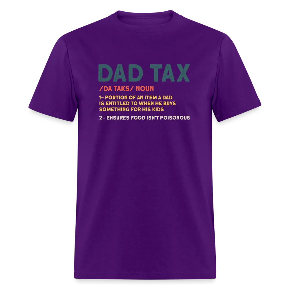 Dad Tax Definition T-Shirt (Da Taks / Noun)