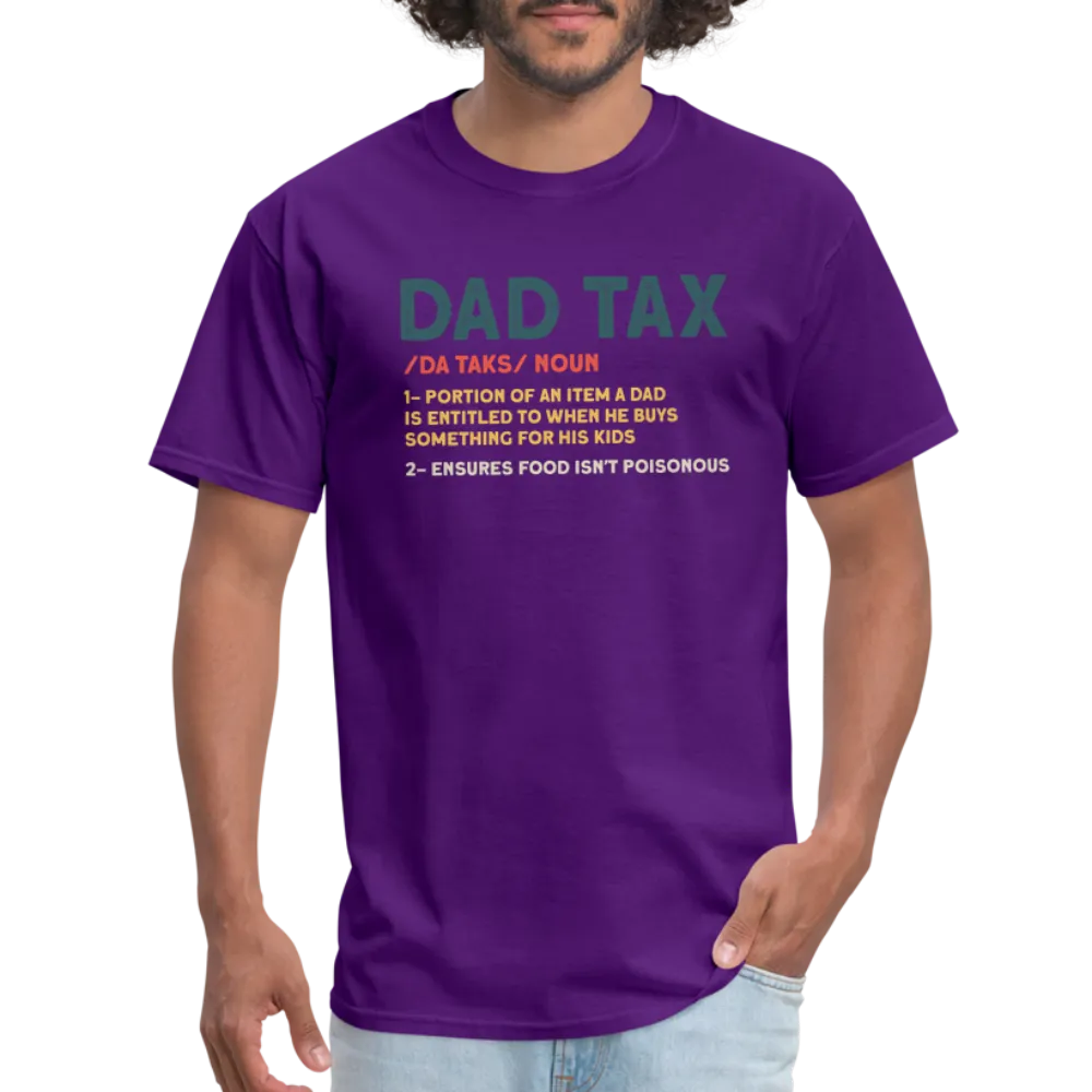 Dad Tax Definition T-Shirt (Da Taks / Noun)