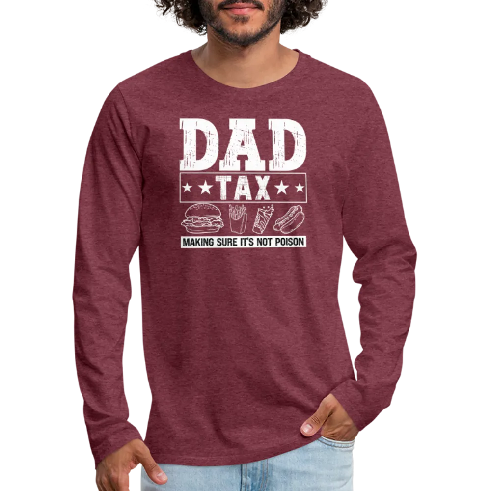 Dad Tax Long Sleeve T-Shirt