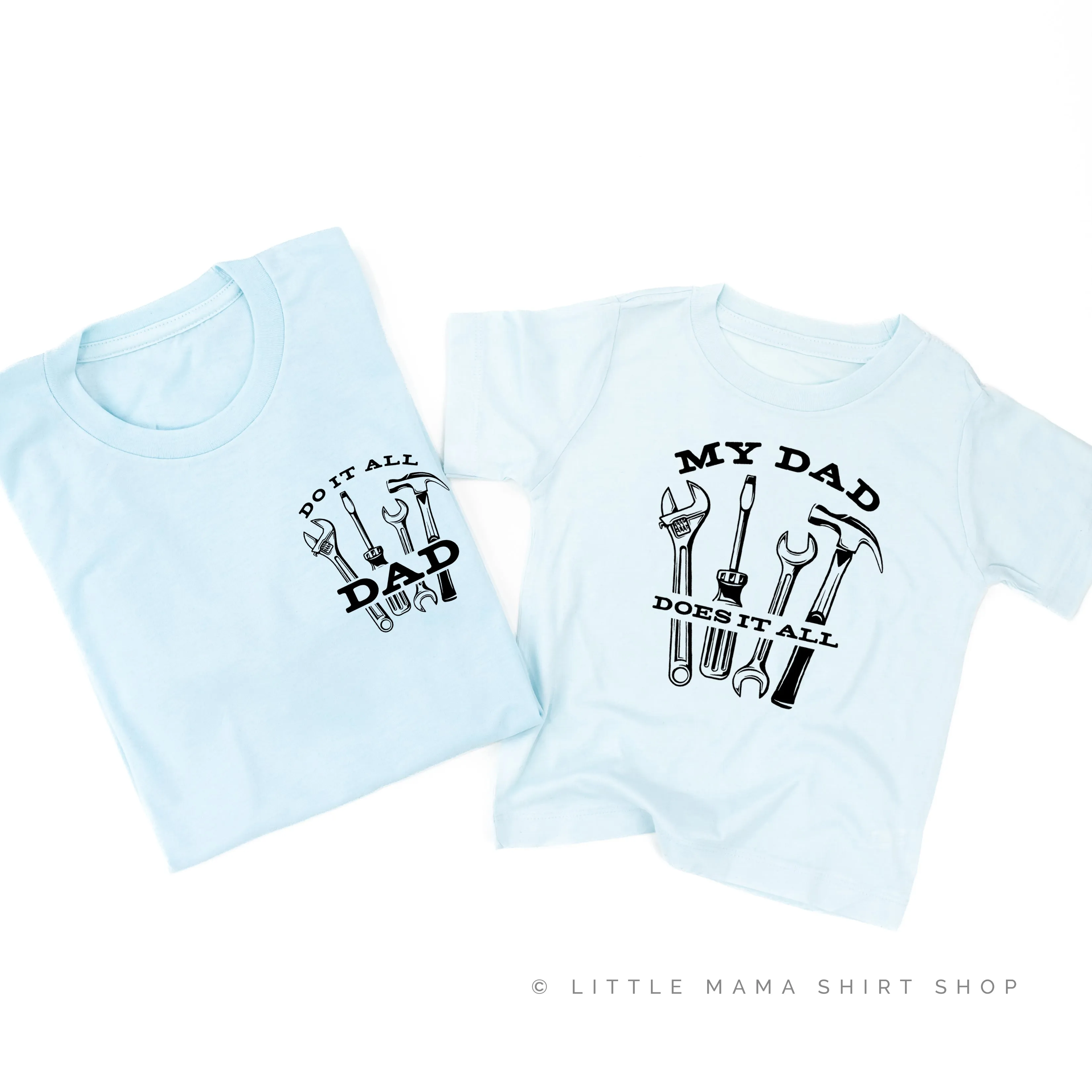Do It All Dad / My Dad Does It All  - Set of 2 Shirts