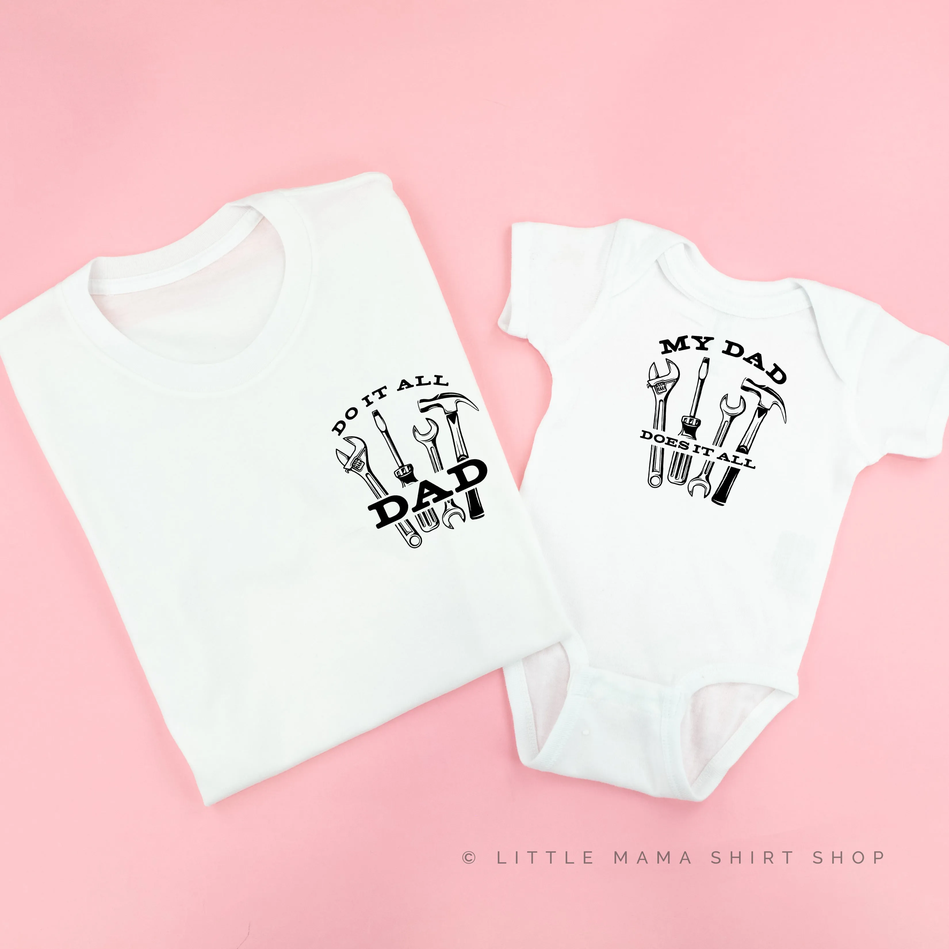 Do It All Dad / My Dad Does It All  - Set of 2 Shirts