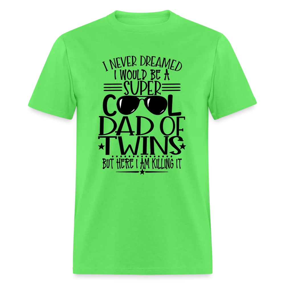 Super Cool Dad Of Twins Killing it T-Shirt